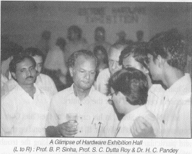 A GLIMPSE OF HARDWARE EXHIBITION HALL (L TO R) : Prof B. P. Sinha, Prof. S. C. DuttaRoy and Dr. H. C. Pande